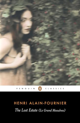 The Lost Estate (Le Grand Meaulnes) (Penguin Classics) von Penguin
